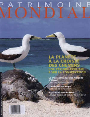 Patrimoine mondial. n° 79, La planète à la croisée des chemins : une période cruciale pour la conservation
