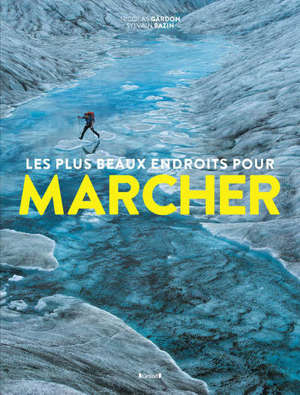 Les plus beaux endroits pour marcher