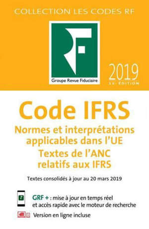 Code IFRS 2019 : normes et interprétations applicables dans l'UE, textes de l'ANC relatifs aux IFRS : textes consolidés à jour au 1er juin 2019