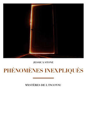 Phénomènes inexpliqués : mystères de l'inconnu