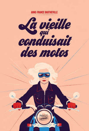 La vieille qui conduisait des motos