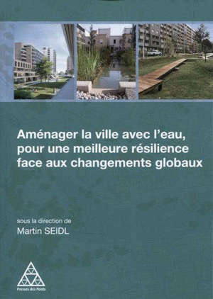 Aménager la ville avec l'eau, pour une meilleure résilience face aux changements
