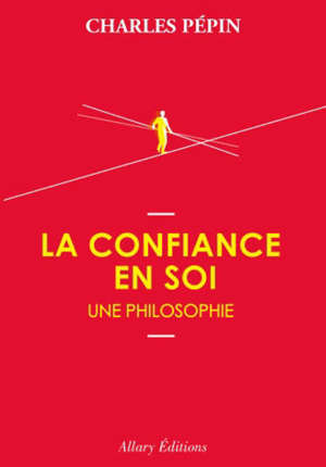 La confiance en soi, une philosophie