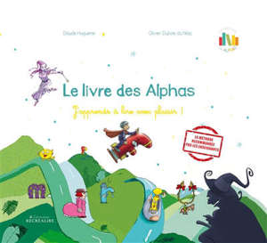 La planète des Alphas, Le livre des Alphas : j'apprends à lire avec plaisir !