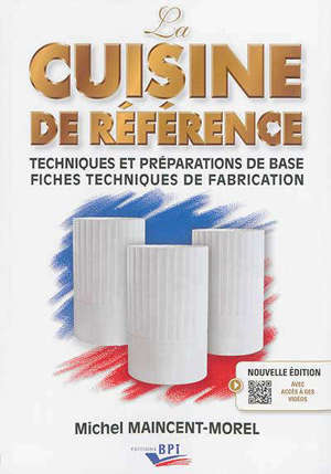 La cuisine de référence : techniques et préparations de base, fiches techniques de fabrication