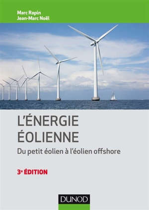 L'énergie éolienne : du petit éolien à l'éolien offshore