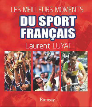 Les meilleurs moments du sport français