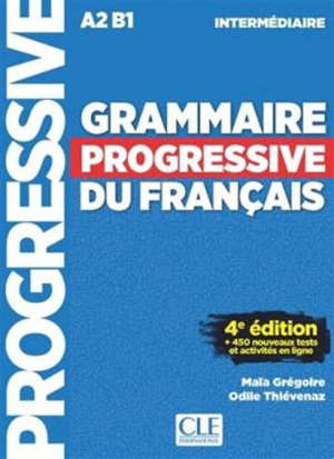 Grammaire progressive du français, A2-B1 intermédiaire : + 450 nouveaux tests et activités en ligne