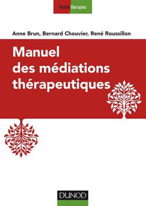 Manuel des médiations thérapeutiques