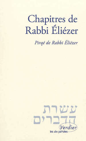 Chapitres de Rabbi Eliézer : Midrach sur Genèse, Exode, Nombres, Esther = Pirqé de Rabbi Eliézer : Midrach sur Genèse, Exode, Nombres, Esther