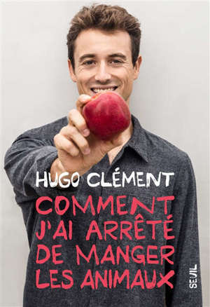 Comment j'ai arrêté de manger les animaux