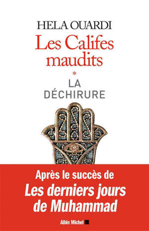 Les califes maudits. Volume 1, La déchirure