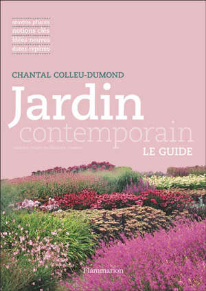 Jardin contemporain : oeuvres phares, notions clés, idées neuves, dates repères