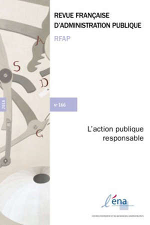 Revue française d'administration publique. n° 166, L'action publique responsable