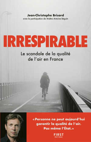 Irrespirable : le scandale de la qualité de l'air en France