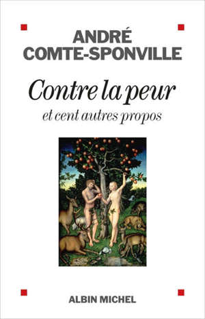 Contre la peur : et cent autres propos