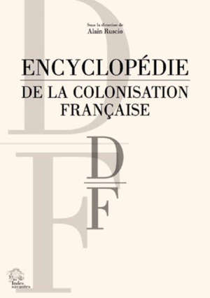 Encyclopédie de la colonisation française, D-F