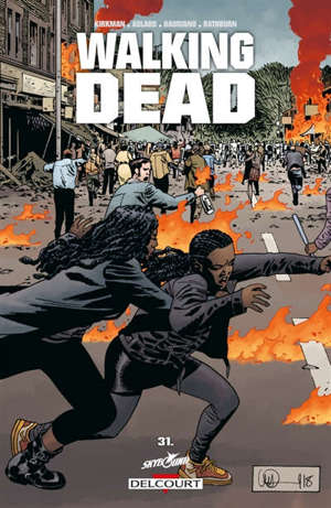 Walking dead. Volume 31, Pourri jusqu'à l'os