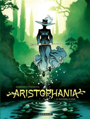 Aristophania. Volume 1, Le royaume d'azur