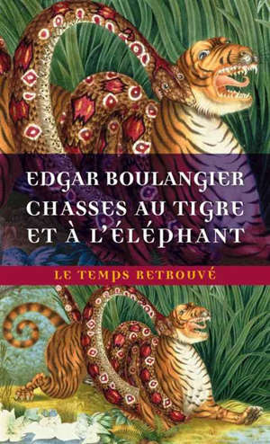 Chasses au tigre et à l'éléphant : un hiver au Cambodge : souvenirs d'une mission officielle replie en 1880-1881