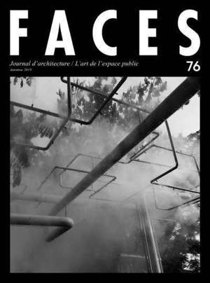Faces : journal d'architecture. n° 76, L'art de l'espace public