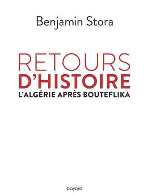 Retours d'histoire : l'Algérie après Bouteflika