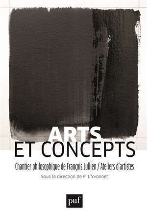 Art et concepts : chantier philosophique de François Jullien-ateliers d'artistes