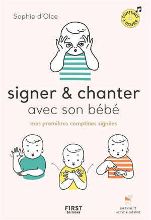 Signer & chanter avec son bébé : mes premières comptines signées