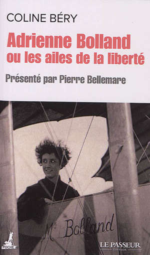Adrienne Bolland ou Les ailes de la liberté