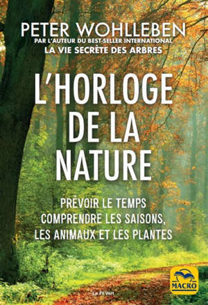 L'horloge de la nature : prévoir le temps, comprendre les saisons, les animaux et les plantes