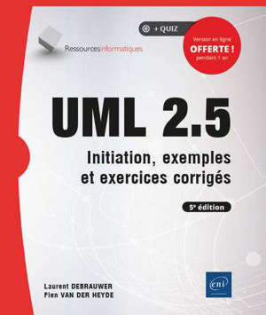 UML 2.5 : initiation, exemples et exercices corrigés
