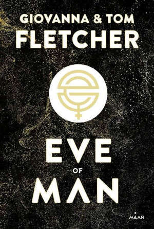 Eve of man. Volume 1