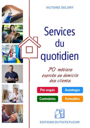 Les services du quotidien : 70 métiers exercés au domicile des clients