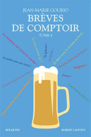 Brèves de comptoir : édition intégrale. Volume 4
