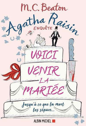 Agatha Raisin enquête. Volume 20, Voici venir la mariée