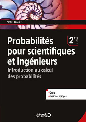 Probabilités pour scientifiques et ingénieurs : introduction au calcul des probabilités : licence 1 et 2 biologie, physique, mathématiques et écoles d'ingénieurs