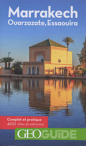 Marrakech, Ouarzazate, Essaouira