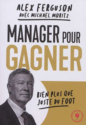 Manager pour gagner : bien plus que juste du foot