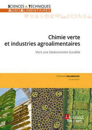 Chimie verte et industries agroalimentaires : vers une bioéconomie durable