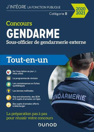 Concours gendarme, sous-officier de gendarmerie externe, catégorie B : tout-en-un 2020-2021