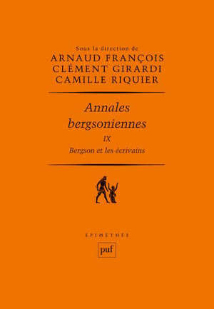 Annales bergsoniennes. Volume 9, Bergson et les écrivains