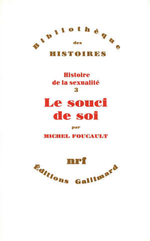 Histoire de la sexualité. Volume 3, Le Souci de soi
