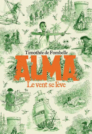 Alma. Volume 1, Le vent se lève