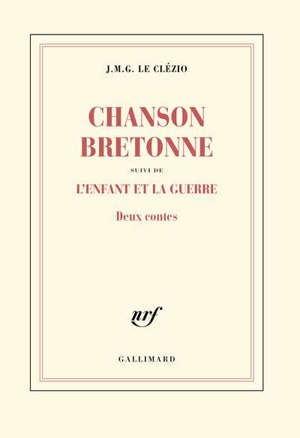Chanson bretonne; Suivi de L'enfant et la guerre : deux contes