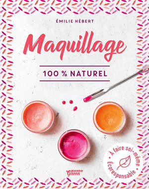 Maquillage 100 % naturel