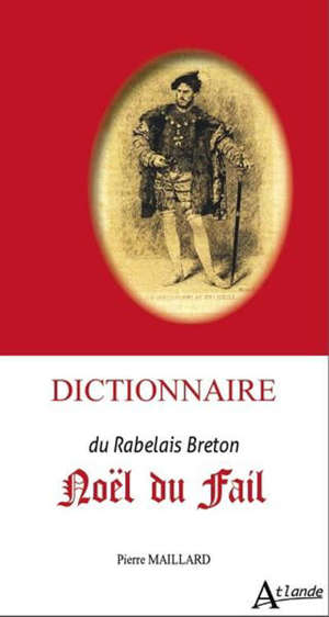 Dictionnaire Noël du Fail : le Rabelais breton