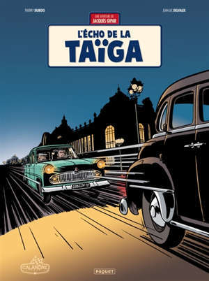 Une aventure de Jacques Gipar. Volume 8, L'écho de la taïga