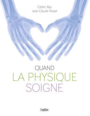 Quand la physique soigne