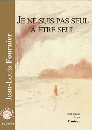 Je ne suis pas seul à être seul