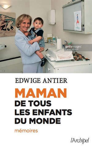 Maman de tous les enfants du monde : mémoires